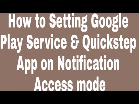 How to Setting Google Play Service & Quickstep App on Notification Access mode
