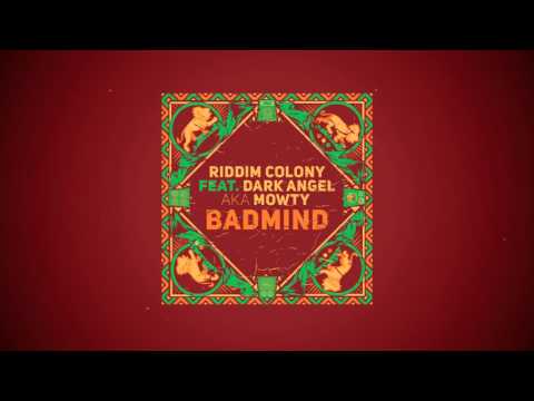 Riddim Colony feat Mowty Mahlyka - Badmind
