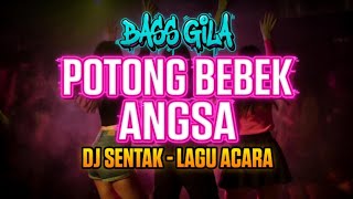 Download lagu DJ POTONG BEBEK ANGSA 🦆🔥 BASS GILA | remix NTT Sentak Party!! Lagu acara - auto Jadi Goyang Parah!! mp3