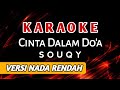 souqy - cinta dalam doa [karaoke] versi nada rendah! | HIGH AUDIO QUALITY