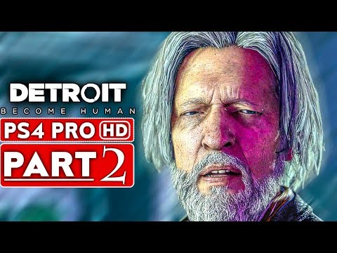 DETROIT BECOME HUMAN Gameplay Walkthrough Part 2 [1080p HD PS4 PRO] - No Commentary