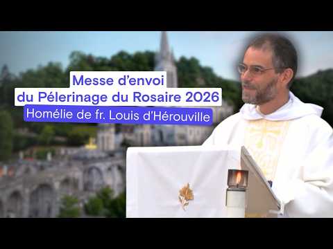 HOMÉLIE DE LA MESSE D'ENVOI