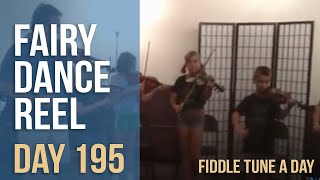 Fairy Dance Reel - Fiddle Tune a Day - Day 195