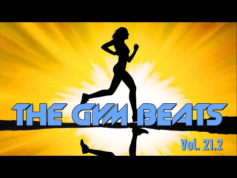 THE GYM BEATS Vol. 21.2, SPORT AT HOME, BEST WORKOUT MUSIC,FITNESS,MOTIVATION,SPORTS,AEROBIC,CARDIO