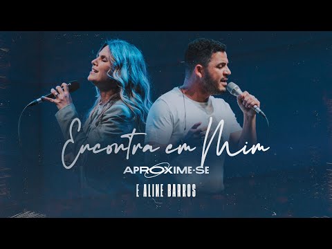 Encontra Em Mim (part. Aline Barros) - Paulo…