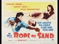 Burt Lancaster in "Rope of Sand" (1949) feat. Peter Lorre - Donald P. Borchers Burt Lancaster in "Rope of Sand" (1949) feat. Peter Lorre