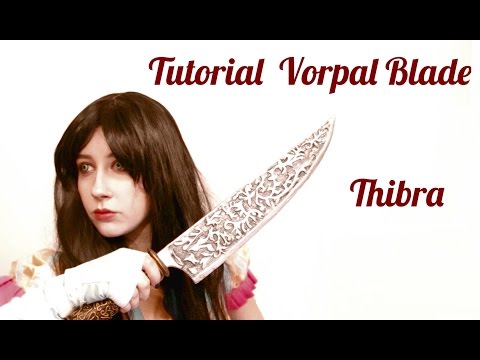 Tutorial - Vorpal Blade with Thibra