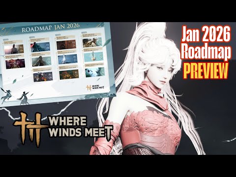 Where Winds Meet January 2026 Roadmap┃Update ver 1.2 New Region, New Boss, Guild Battle & more