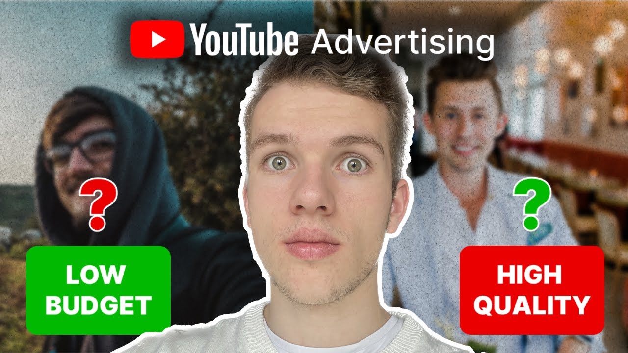 Low Budget vs. High Quality YouTube Ads - What's Better?