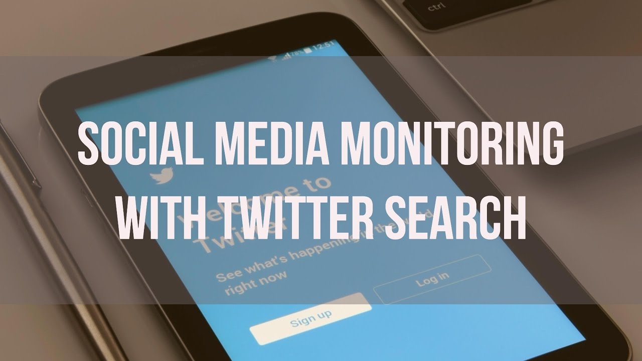Social Media Monitoring Using Twitter Advanced Search
