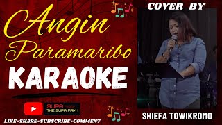 Download lagu ANGIN PARAMARIBO - COVER BY SHIEFA TOWIKROMO || BEAT BY MK || KARAOKE mp3