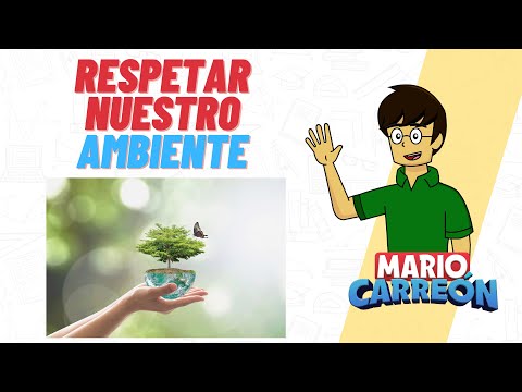 Respetar Nuestro Ambiente