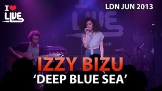 Izzy Bizu - Deep Blue Sea #ILUVLIVE LDN June &#39;13