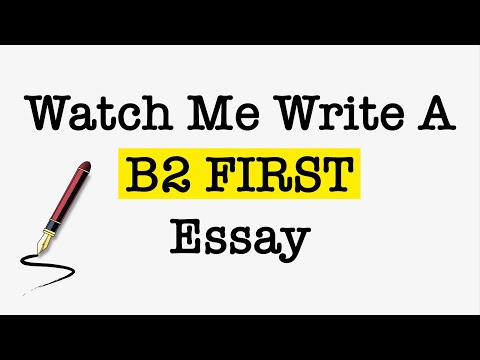 B2 First Essay Writing - How to Write a B2 Essay