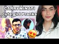 CUTE GIRLS PRANK CARRYMINATI REACTION