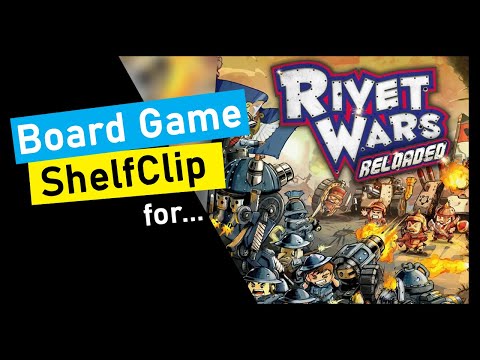 ShelfClips: Rivet Wars: Reloaded (Short Board Game Preview)