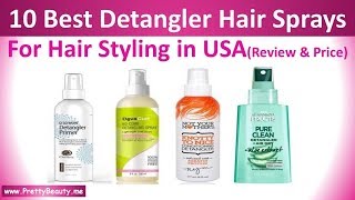 Top 10 Best Detangling Hair Sprays | USA | Pretty Beauty
