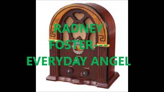 RADNEY FOSTER   EVERYDAY ANGEL