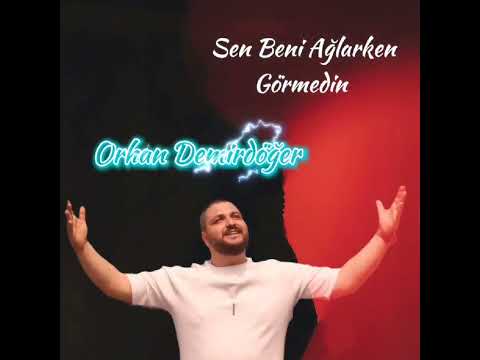 beni ağlarken görmedin dostum -Orhan Demirdöğer
