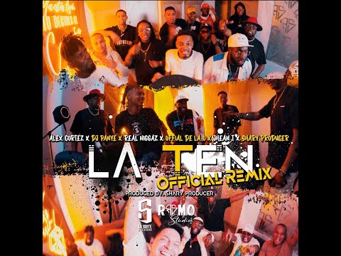 La Ten  remix - Alex Cortez ❌Official El De La O❌Dj Panye ❌ Real Niggaz ❌  El Islote (Video oficial)