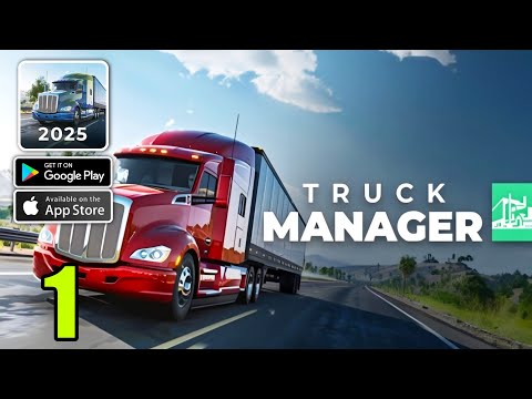 Truck Manager - 2025 Gameplay (Android, iOS) - YouTube