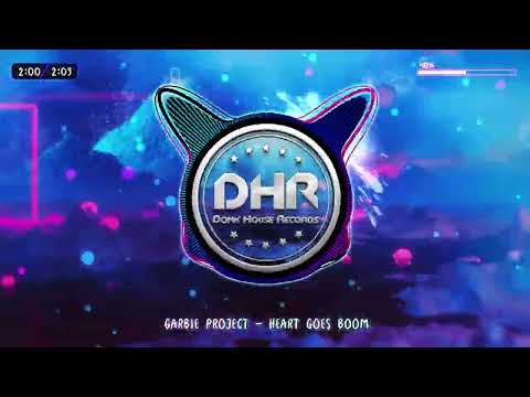 Garbie Project - Heart Goes Boom - DHR