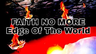 FAITH NO MORE - Edge Of The World (Lyric Video)
