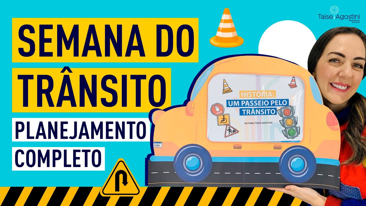 TRÂNSITO - PLANEJAMENTO COMPLETO, COM HISTÓRIA E RECURSOS LÚDICOS ALINHADOS A BNCC