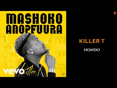 Killer T - Hondo (Official Audio) ft. Jah Prayzah