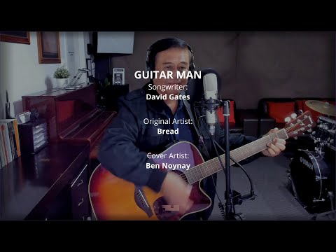 GUITAR MAN - by Bread (Vocal Cover by Ben Noynay)