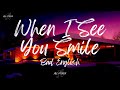 Bad English - When I See You Smile (Lyrics)