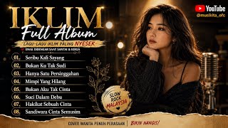Download lagu 🎵 Cover Lagu Iklim Full Album | Cover Versi Wanita Penuh Perasaan | Slow Rock Melayu Terpopuler 2026 mp3