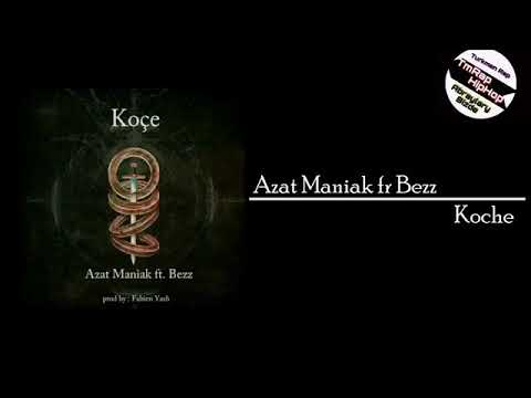 Azat Maniak ft Bezz-Koche (TmRap-HipHop)