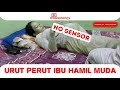 URUT PERUT IBU HAMIL MUDA URUT BAGIAN PERUT DAN BAWAH PERUT URUT DENGAN DUKUN BERANAK KAMPUNG