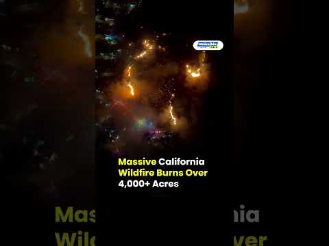 California Wildfire Spreads Over 4,000 Acres