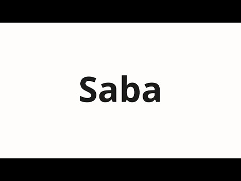 How to pronounce Saba