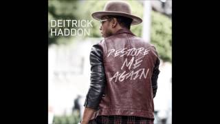 Deitrick Haddon - Restore Me Again (AUDIO ONLY)