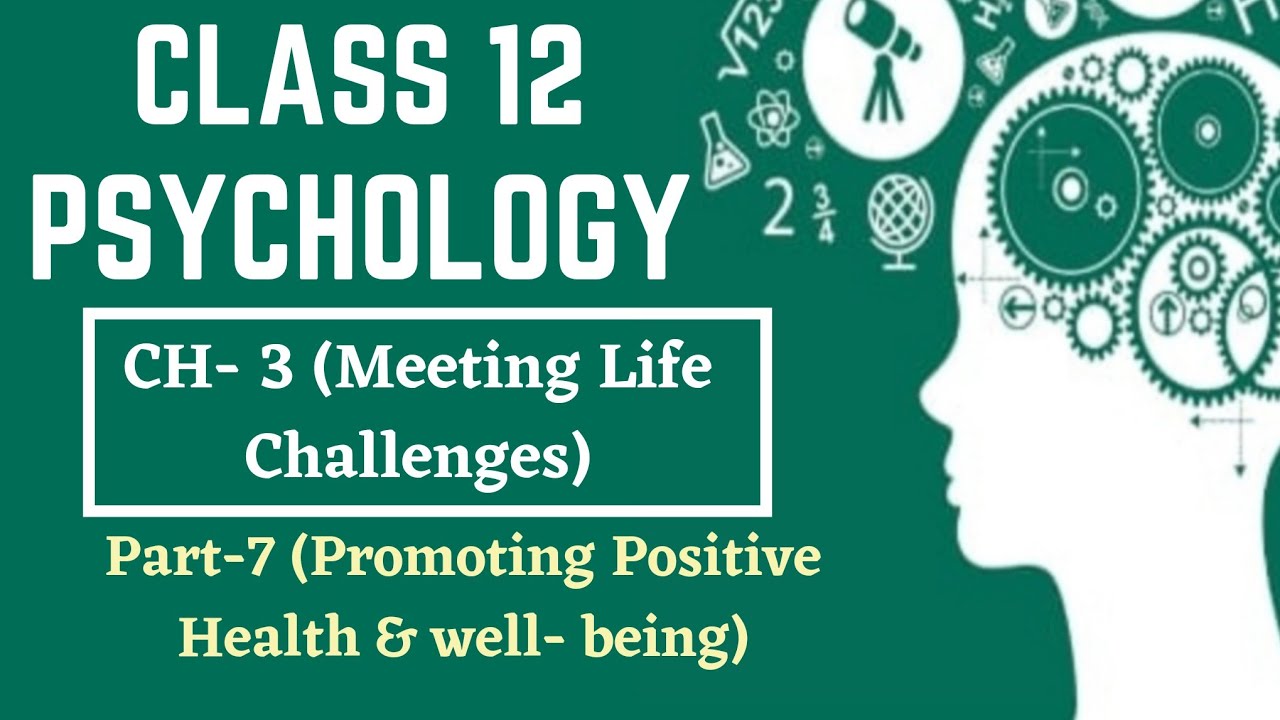 Class 12 Psychology || Chapter-3 || Part-7 (Promoting Positive Health & Well-being) || #psychology