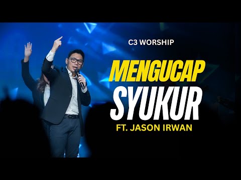 MENGUCAP SYUKUR - JASON IRWAN - CARE CITY WORSHIP #jc3 #jasonirwan #mengucapsyukur #worshipmusic