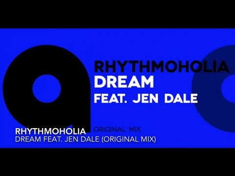 Rhythmoholia - Dream feat. Jen Dale (Original Mix)