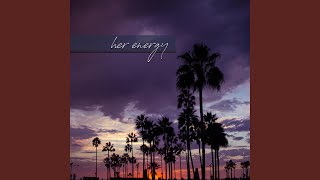 Her Energy Music Video