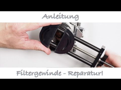 Filtergewinde defekt? So reparierst Du es!