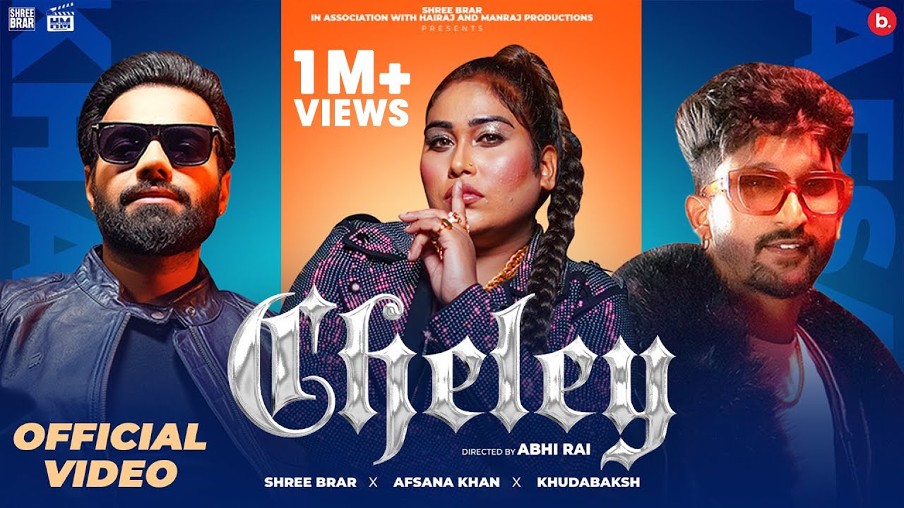 Cheley song lyrics in Hindi , Afsana Khan best 2022 Cheley song lyrics in Hindi – Afsana Khan, Shree Brar, Khuda Baksh best 2022