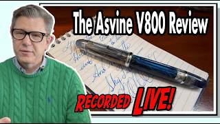 Asvine V800 Ink Disaster! Wet Noodle Nib & More! Recorded LIVE!