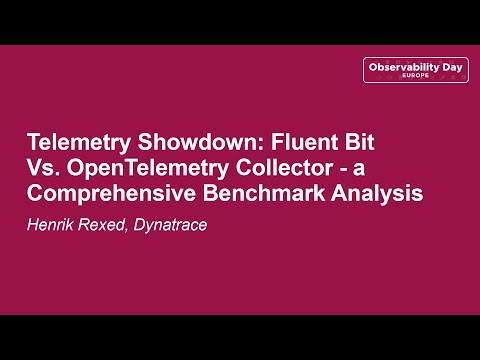 Telemetry Showdown: Fluent Bit Vs. OpenTelemetry Collector - a Comprehensive... - Henrik Rexed