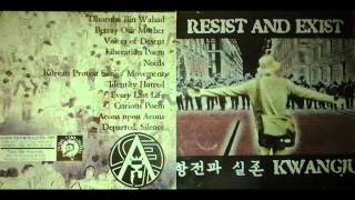 Resist and Exist - Kwangju (Full Album)