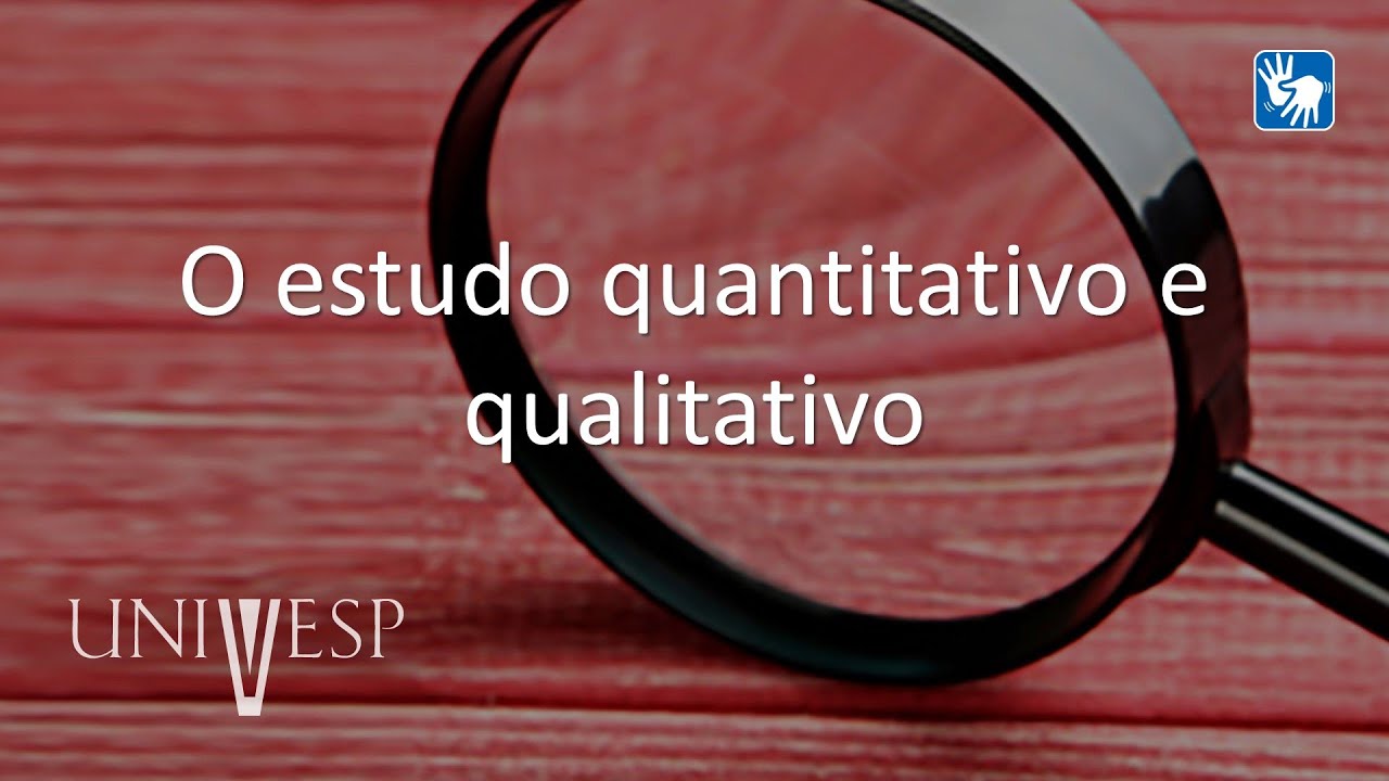 Projetos e Métodos para a Produção do Conhecimento - O estudo quantitativo e qualitativo (Libras)
