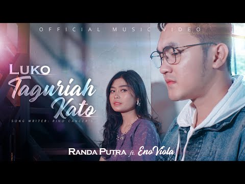 RANDA PUTRA FT ENO VIOLA - LUKO TAGURIAH KATO [OFFICIAL MUSIC VIDEO]