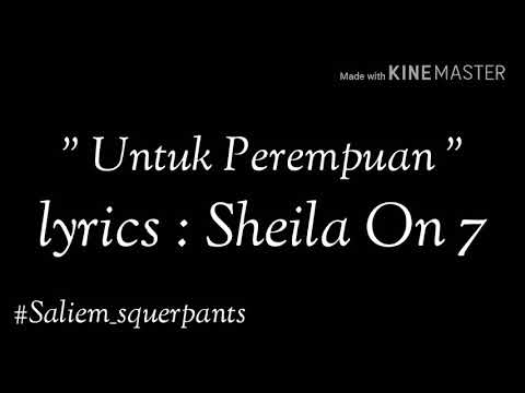 Sheila On 7 - Untuk Perempuan (Lyrics)