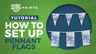How to Set Up Pennant Flags